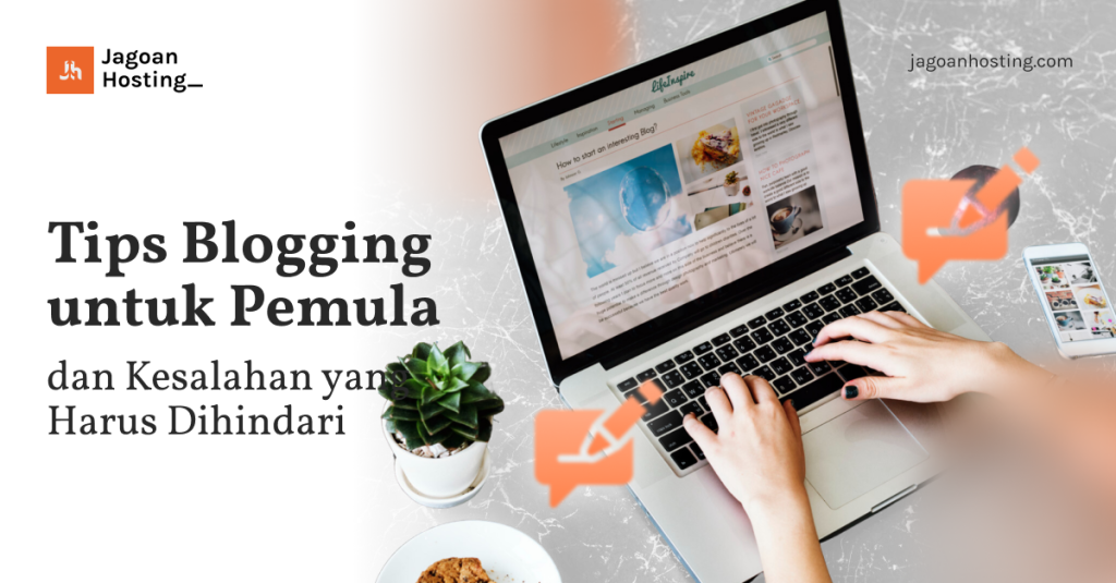 Tips Ampuh Blogging Pemula Untuk Pemula Panduan Lengkap Merintis Jejak Digital Anda